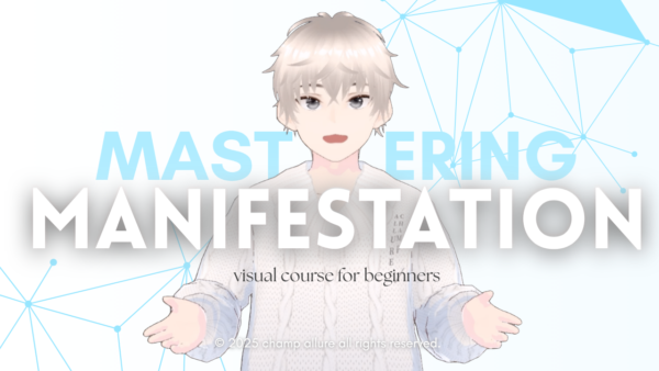 Mastering Manifestation (Visual Course for Beginners)