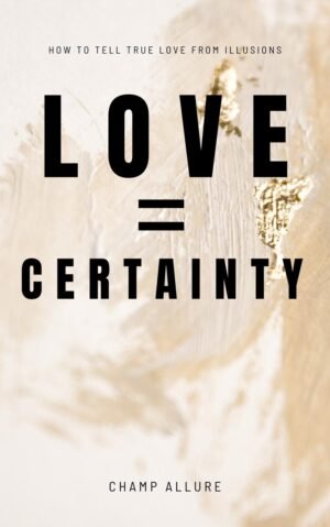 Love = Certainty
